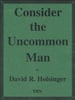 Consider the Uncommon Man